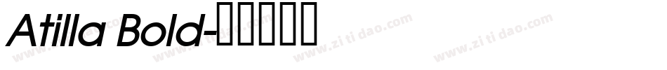 Atilla Bold字体转换